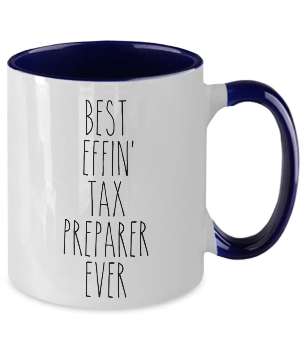 Gift For Tax Preparer Best Effin' Tax Preparer Ever Mug Two-Tone Coffee Cup Funny Coworker Gifts