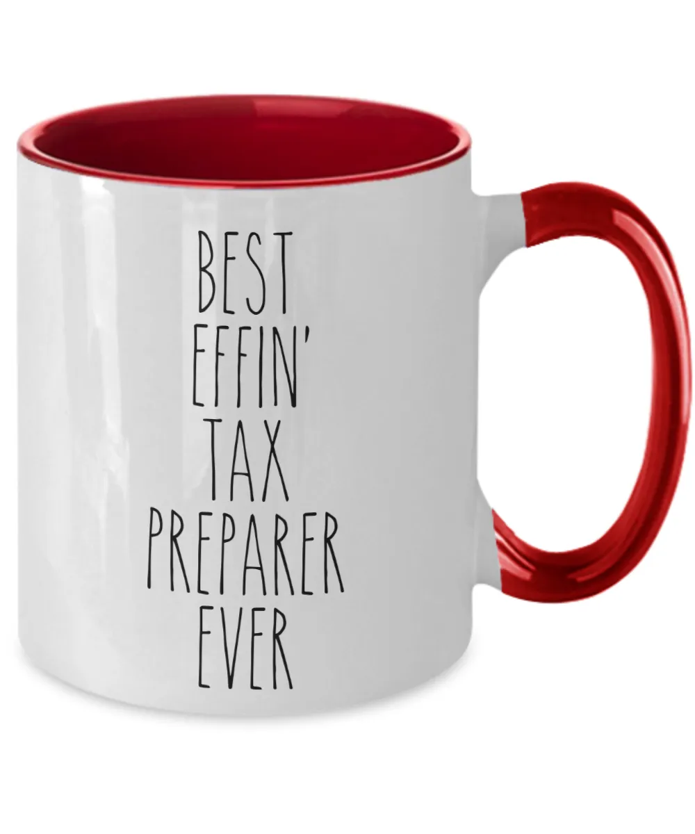 Gift For Tax Preparer Best Effin' Tax Preparer Ever Mug Two-Tone Coffee Cup Funny Coworker Gifts