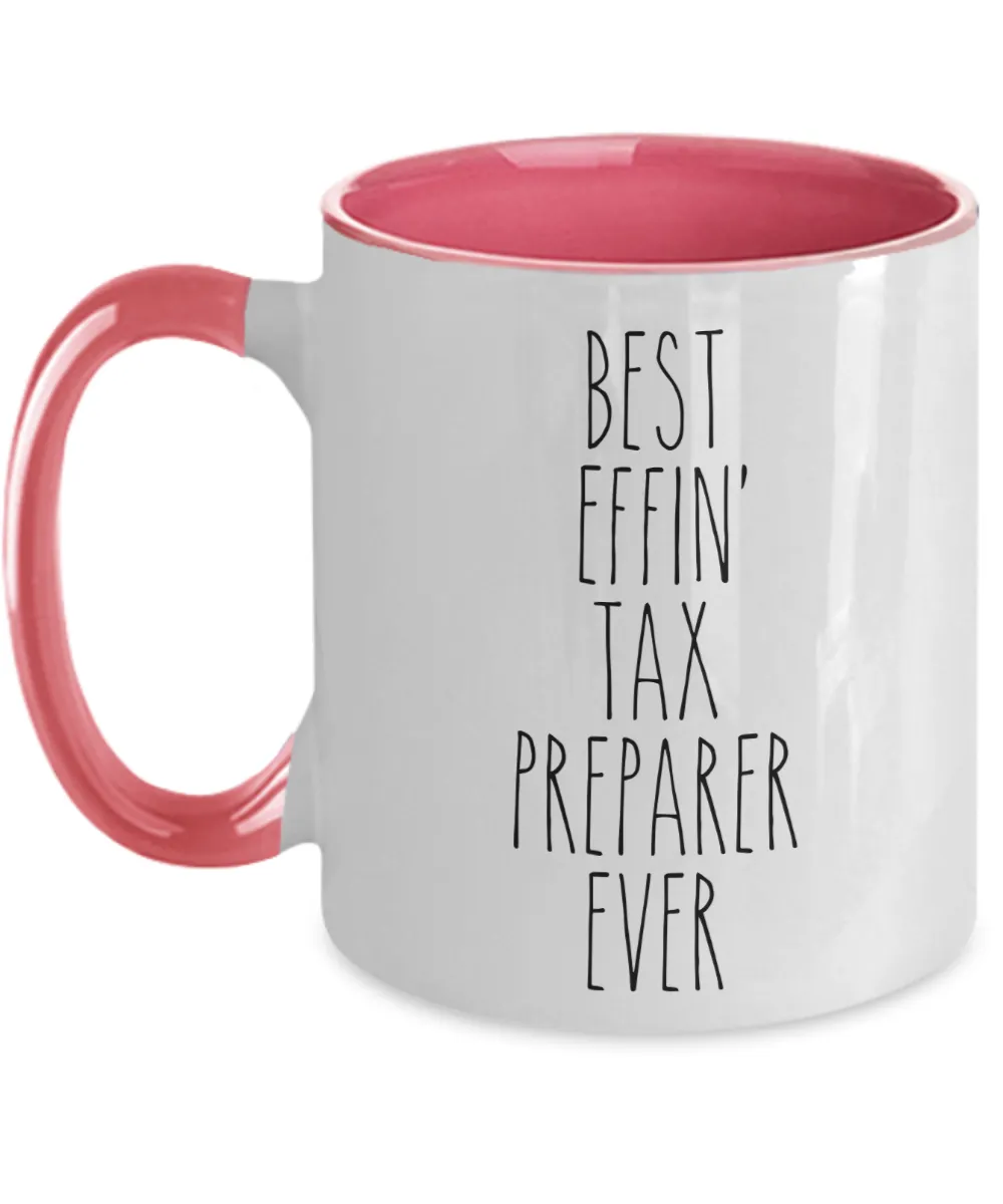 Gift For Tax Preparer Best Effin' Tax Preparer Ever Mug Two-Tone Coffee Cup Funny Coworker Gifts