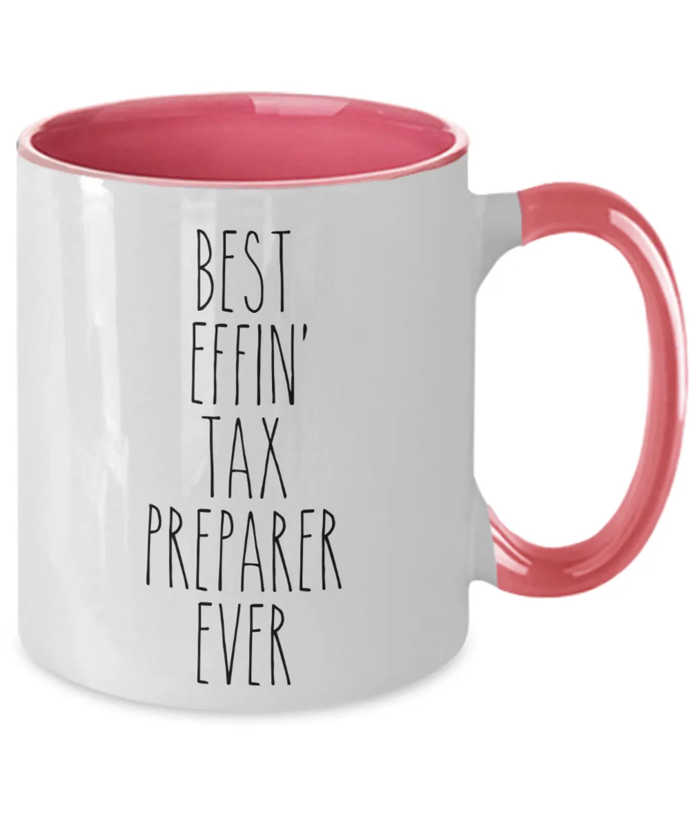 Gift For Tax Preparer Best Effin' Tax Preparer Ever Mug Two-Tone Coffee Cup Funny Coworker Gifts