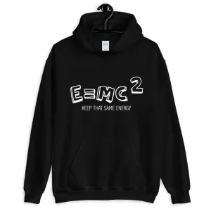 KEEP THAT SAME ENERGY Unisex Hoodie
