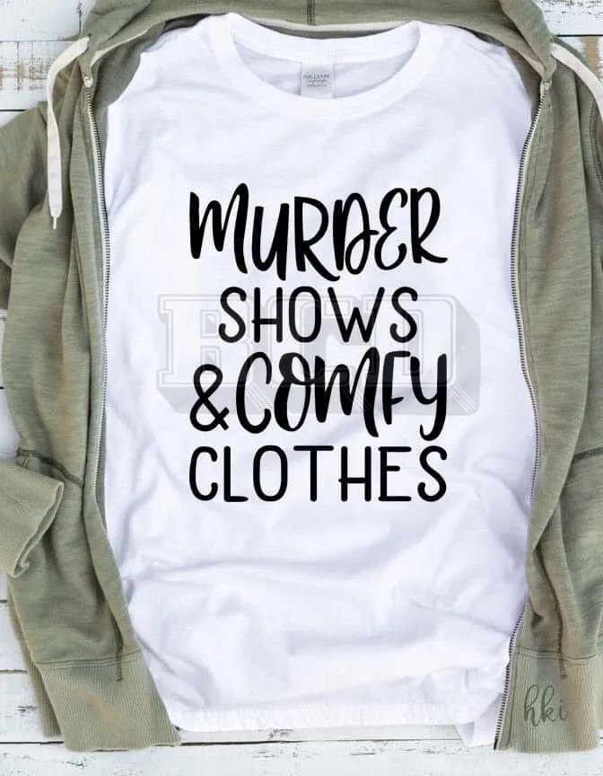 Murder Shows and Comfy Clothes Screen Print RTS
