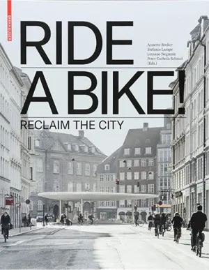 Ride a Bike! Reclaim the City